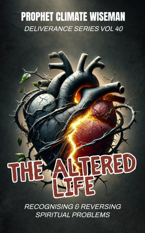 The Altered Life: Recognising & Reversing Spiritual Problems